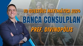 Questões Matemática Consulplan  Concurso da Prefeitura de Divinopolis  2024 [upl. by Georgine]