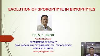 EVOLUTION OF SPOROPHYTE BRYOPHYTES  DR NBSINGH [upl. by Aalst]