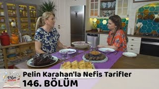 Pelin Karahanla Nefis Tarifler 146 Bölüm  9 Nisan 2018 [upl. by Chiang276]