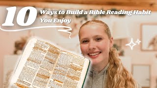 10 Ways to Make a Bible Reading Habit You ENJOY  How to Get Into the Bible [upl. by Redneval]