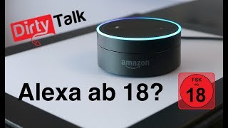 AMAZON ECHO WIE PERVERS IST ALEXA DIRTY TALK SKILL [upl. by Ayekin]