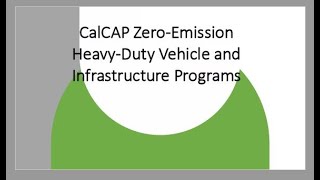 05 01 24 CalCAP ZeroEmission HeavyDuty Vehicle amp Infrastructure Loan Pilot Programs Webinar [upl. by Anniroc]