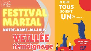 FESTIVAL MARIAL – veillée témoignage Jérôme Dernoncourt du jeudi 22 août 2024 à 20h30 [upl. by Redlac]