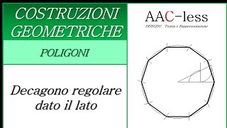 Costruzione di un Decagono dato il lato Video 43 [upl. by Nagah]