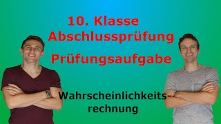 Prüfungsaufgabe 10 Klasse Wahrscheinlichkeitsrechnung 1Lösung [upl. by Beverly]