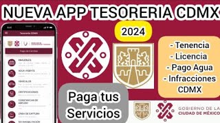 NUEVA APP TESORERIA CDMX REALIZA TUS PAGOS DE SERVICIOS POR MEDIO DE LA APP 2024 [upl. by Atnauqahs]