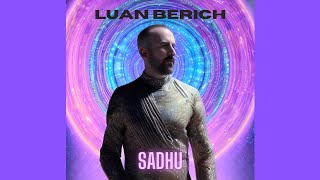 Luan Berich  Sadhu [upl. by Olds898]