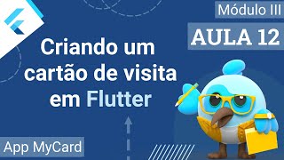 12  App MyCard  Criando um cartão de visita pessoal em Flutter  Curso de Flutter e Dart [upl. by Apoor535]