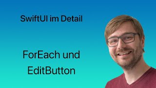 SwiftUI im Detail  Lesson 41  ForEach und EditButton [upl. by Opiuuk]