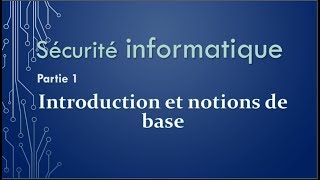 Sécurité informatique partie 1 Introduction à la sécurité informatique [upl. by Florine477]