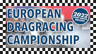 European Dragracing Championship 2022  Tierp Arena Sweden [upl. by Levona]