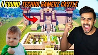 I FOUND TECHNO GAMERZ CASTLE  ELITEDYNASTYGAMER [upl. by Youngran602]