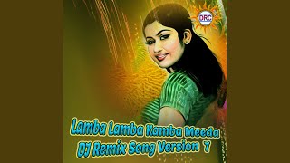 Lamba Lamba Kamba Meeda DJ Remix Song Version 7 [upl. by Felty]