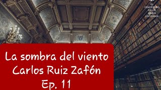 Audiolibro  La sombra del viento  Carlos Ruiz Zafón  Ep 11 [upl. by Hakkeber]