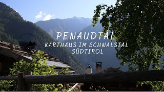 Penaudtal  Karthaus  Südtirol 4K [upl. by Iana]