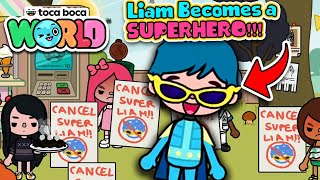 Liam Becomes a SUPERHERO  Toca Life World [upl. by Bascomb]