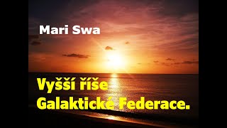 Vyšší říše Galaktické Federace Mari Swa [upl. by Oetam662]