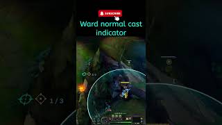 league of legends Ward normal cast indicator leagueoflegends wards leagueoflegendstips [upl. by Jules]