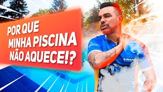 5 ERROS NO AQUECIMENTO DE PISCINA  Você Precisa Saber Antes de Aquecer Sua Piscina [upl. by Nennahs587]