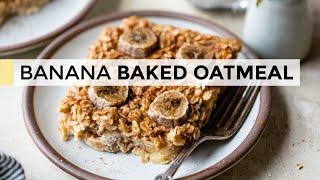 BANANA BAKED OATMEAL  easy healthy breakfast idea [upl. by Pauletta]