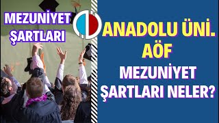 Anadolu Aöf Mezuniyet Şartları Neler Anadolu Aöfde Mezun Olmak İçin Hangi Şartlar Sağlanacak [upl. by Nilde]