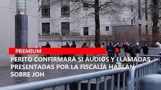 Perito confirmará si audios y llamadas presentadas por la Fiscalía hablan sobre JOH [upl. by Mauralia]