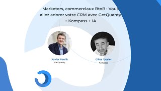 Marketers commerciaux B2B  Vous allez adorer votre CRM avec GetQuanty  Kompass  IA  IMF23 [upl. by Adriell803]