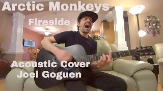 Fireside Arctic Monkeys acoustic cover by Joel Goguen [upl. by Bashemath]