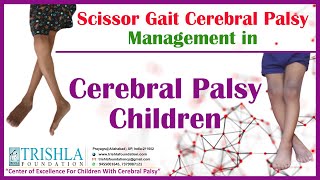 Scissor Gait Cerebral Palsy Management in Cerebral Palsy Children  Trishla Foundation [upl. by Karlotte]