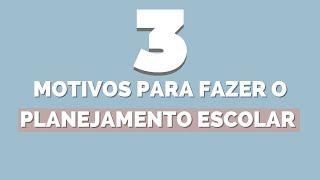 3 MOTIVOS PARA REALIZAR O PLANEJAMENTO [upl. by Naiviv]