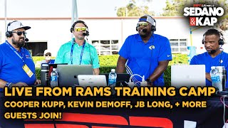 Sedano amp Kap LIVE from Rams Training Camp with Kap DMarco amp Kirk Join us for special guests [upl. by Omarr]