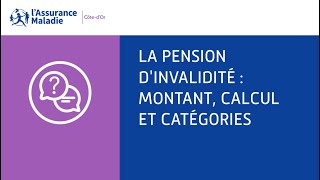 Pension dinvalidité  Montant calcul et catégories [upl. by Senalda255]