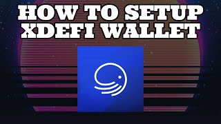 HOW TO SETUP XDEFI WALLET [upl. by Gord133]