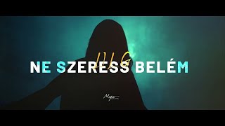 LIL G – Ne szeress belém  OFFICIAL MUSIC VIDEO [upl. by Renckens]