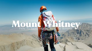 How to CLIMB Mount Whitney EASY permits protips amp gear [upl. by Namso838]