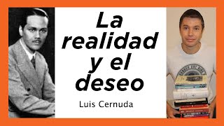 LA REALIDAD Y EL DESEO Luis Cernuda  RESUMEN partes temas [upl. by Eetnuahs]