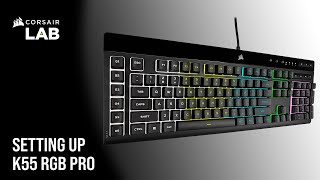 How To Control Onboard Lighting and Manage Macros on the CORSAIR K55 RGB PRO Gaming Keyboard [upl. by Aken]