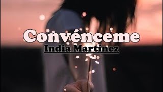 Convénceme  India Martínez Letra [upl. by Loss]