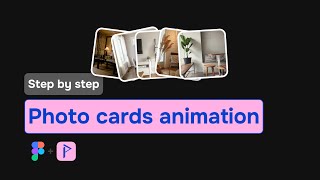 UI photo cards animation using Figma prototypes  Developers handoff using Protonix plugin [upl. by Hobbie]