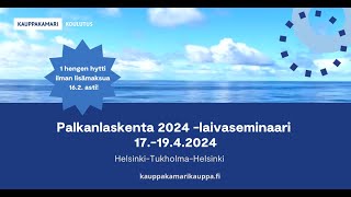 Palkanlaskenta 2024 laivaseminaari 171942024 HelsinkiTukholmaHelsinki [upl. by Anaed387]