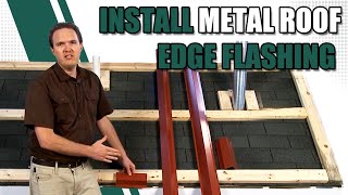 How to Install Metal Roof Edge Flashing [upl. by Congdon]