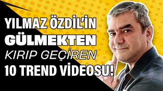 Yılmaz Özdilin gülmekten kırıp geçiren 10 trend videosu [upl. by Laurel]