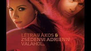 Zséda amp Létray Ákos  Valahol [upl. by Annahvas904]