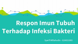 Respon Imun Tubuh Terhadap Infeksi Bakteri [upl. by Isidora]