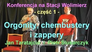 Orgonity chembustery i zappery  Jan Taratajcio i Piotr Ślusarczyk [upl. by Ayotas]