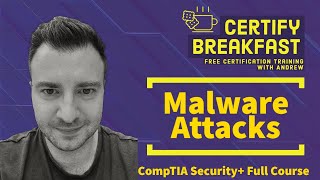 CompTIA Security Full Course Malware Attacks [upl. by Garik550]