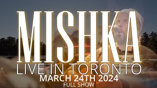 Mishka  Live in Concert  Full Show 32424 at the Phoenix Concert Theatre in Toronto  Acoustic [upl. by Atwood]