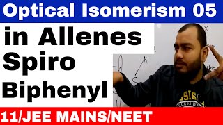 Iomerism 13  Optical Isomers 05  Optical Isomerism in ALLENE  SPIRO and BIPHENYL JEE MAINS NEET [upl. by Vaden140]