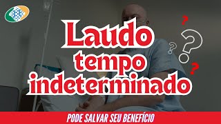 LAUDO MÉDICO POR TEMPO INDETERMINADO Como funciona [upl. by Wilda]