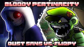 Bloody Pertinacity Perseverance x Fallout Slaughter amp Triggered  Dust Sans Vs Fliqpy FNF Mashup [upl. by Todd979]